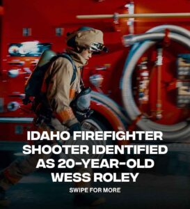 suspected fire shooter in Idaho Wess Roley